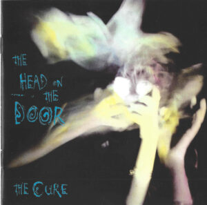 The Cure - The Head On The Door