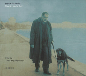 Eleni Karaindrou - Eternity And A Day