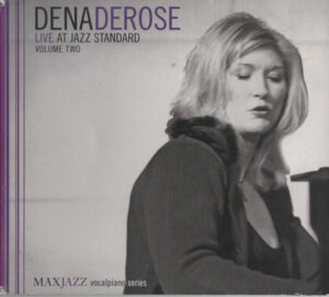 Dena DeRose - Live At Jazz Standard Volume Two