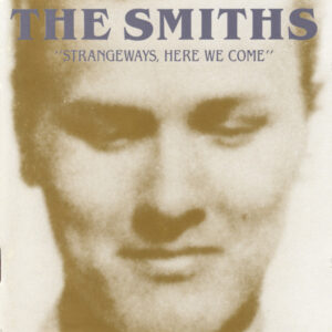 The Smiths - Strangeways, Here We Come