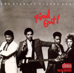 The Stanley Clarke Band - Find Out!