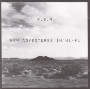 R.E.M. – New Adventures In Hi-Fi