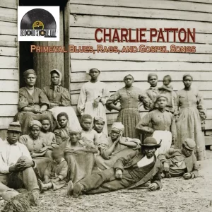 Charlie Patton - Primeval Blues Rags & Gospel Songs [RSD 2026]