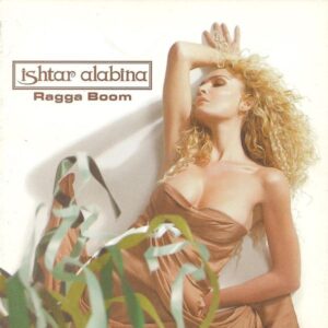 Ishtar Alabina – Ragga Boom