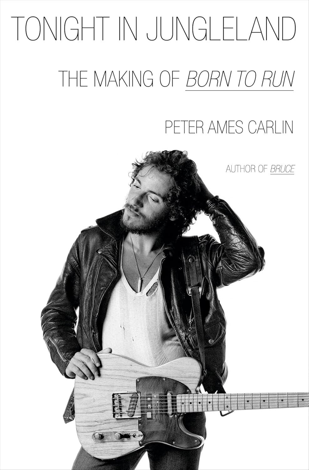 Tonight in Jungleland: The Making of Born to Run Tonight in Jungleland: The Making of Born to Run