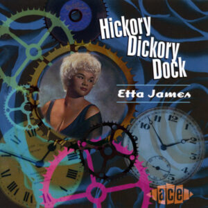 Etta James – Hickory Dickory Dock
