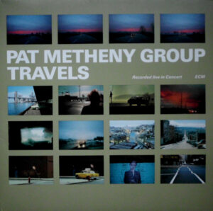 Pat Metheny Group - Travels [2LP]