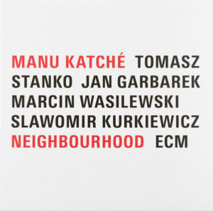 Manu Katché - Neighbourhood