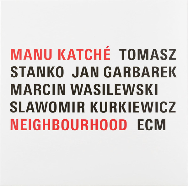 Manu Katché - Neighbourhood Manu Katché - Neighbourhood