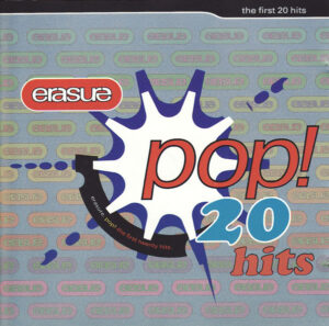 Erasure - Pop! - The First 20 Hits