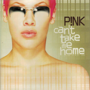 P!NK – Can't Take Me Home