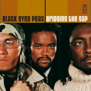 Black Eyed Peas – Bridging The Gap