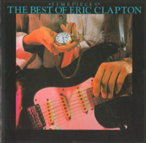 Eric Clapton – Time Pieces (The Best Of Eric Clapton)