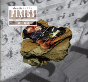 Pixies - Death To The Pixies