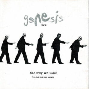 Genesis – Live / The Way We Walk (Volume One: The Shorts)