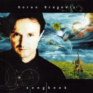 Goran Bregovic – Songbook
