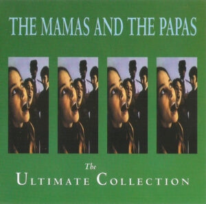 The Mamas And The Papas – The Ultimate Collection