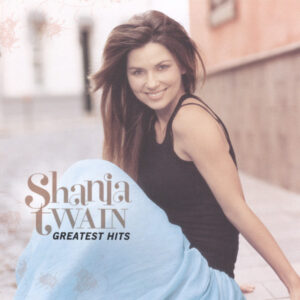 Shania Twain – Greatest Hits