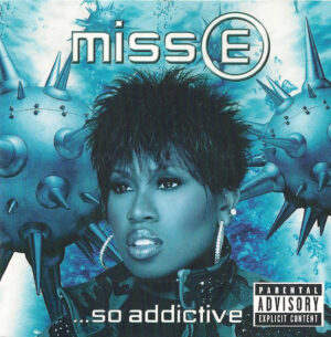 Missy Misdemeanor Elliott – Miss E ...So Addictive