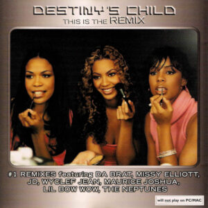 Destiny's Child – This Is The Remix