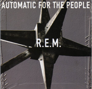 R.E.M. – Automatic For The People