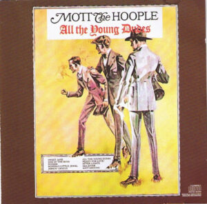 Mott The Hoople – All The Young Dudes