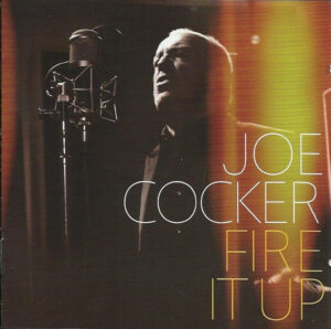 Joe Cocker – Fire It Up