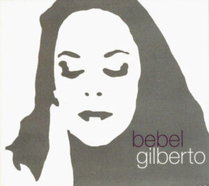 Bebel Gilberto – Tanto Tempo