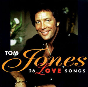 Tom Jones – 26 Love Songs