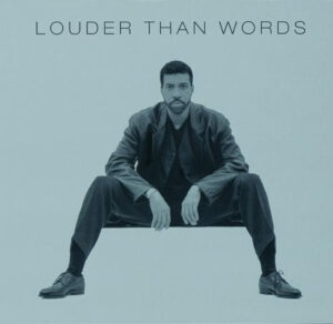 Lionel Richie – Louder Than Words