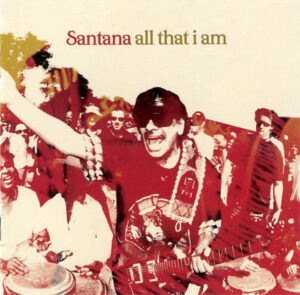 Santana – All That I Am