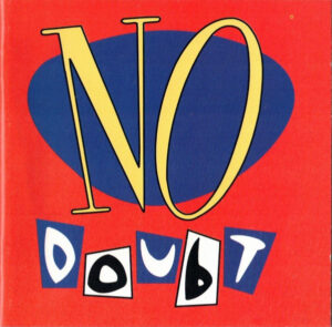 No Doubt – No Doubt