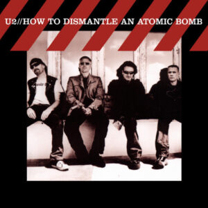 U2 – How To Dismantle An Atomic Bomb