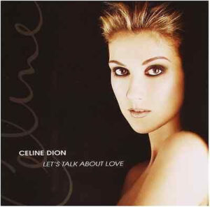 Céline Dion – Let's Talk About Love