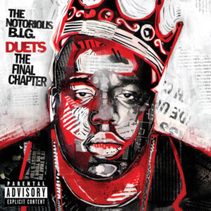 The Notorious B.I.G. – Duets (The Final Chapter)