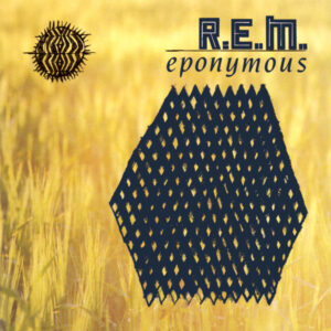 R.E.M. – Eponymous