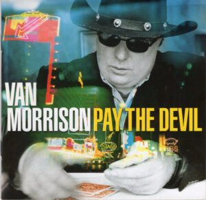 Van Morrison – Pay The Devil
