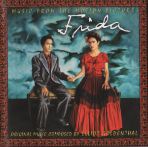 Elliot Goldenthal – Frida (Music From The Motion Picture Soundtrack)