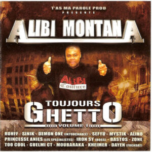 Alibi Montana – Toujours Ghetto (Volume 1)