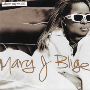Mary J Blige – Share My World