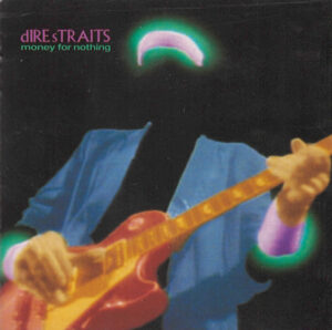 Dire Straits – Money For Nothing