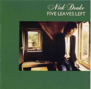 Nick Drake – Five Leaves Left