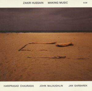 Zakir Hussain – Making Music