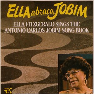 Ella Fitzgerald – Ella Abraça Jobim - Ella Fitzgerald Sings The Antonio Carlos Jobim Song Book