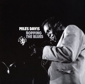 Miles Davis – Bopping The Blues