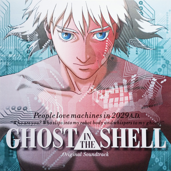 Kenji Kawai - Ghost In The Shell (Original Soundtrack) Kenji Kawai - Ghost In The Shell (Original Soundtrack)