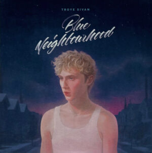 Troye Sivan - Blue Neighbourhood [10th Anniversary | 2LP Blue & Pink Vinyl]