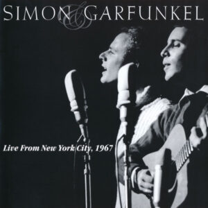 Simon & Garfunkel – Live From New York City, 1967
