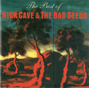 Nick Cave & The Bad Seeds – The Best Of