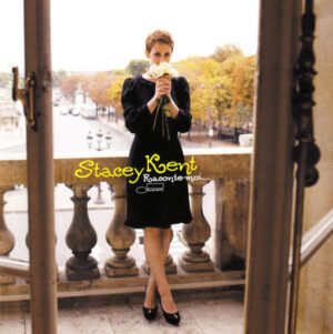 Stacey Kent - Raconte-Moi...